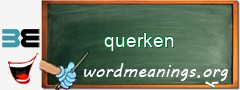 WordMeaning blackboard for querken